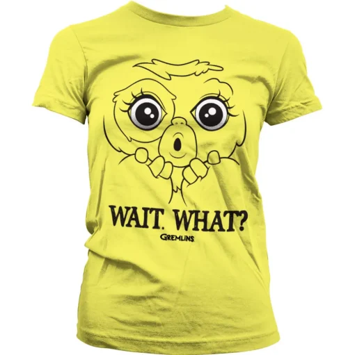Gremlins - Wait. What? Girly Tee