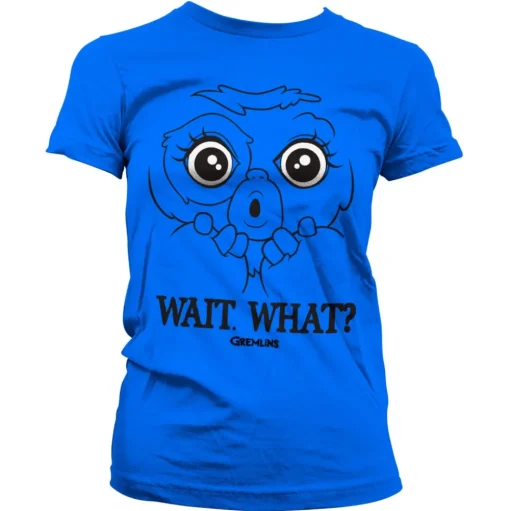 Gremlins - Wait. What? Girly Tee
