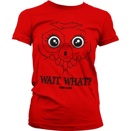 Gremlins - Wait. What? Girly Tee