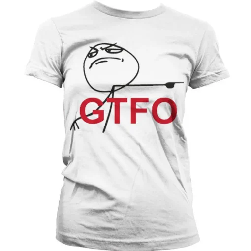 GTFO Girly T-Shirt