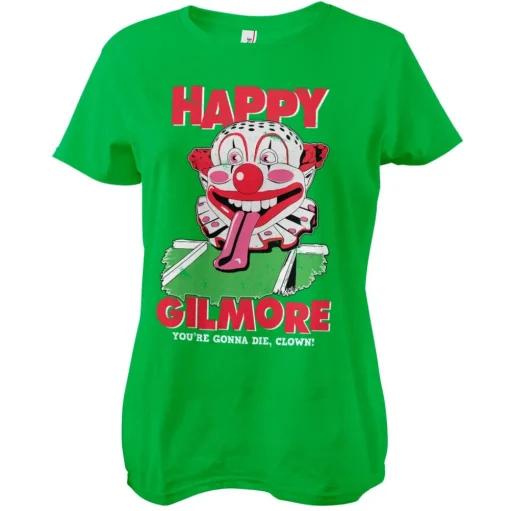 Happy Gilmore - You're Gonna Die Clown Girly Tee