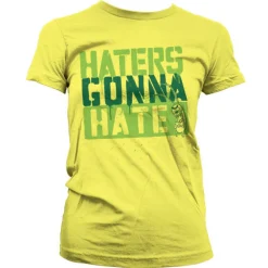 Haters Gonna Hate Girly T-Shirt