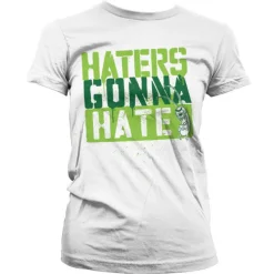 Haters Gonna Hate Girly T-Shirt