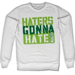 Haters Gonna Hate Sweatshirt