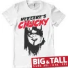 Heeere's Chucky Big & Tall T-Shirt