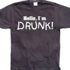 Hello! IÂ´m Drunk! T-Shirt