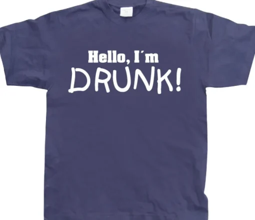 Hello! IÂ´m Drunk! T-Shirt