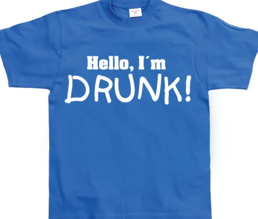 Hello! IÂ´m Drunk! T-Shirt