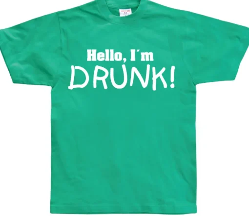 Hello! IÂ´m Drunk! T-Shirt