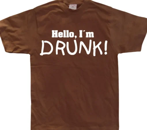 Hello! IÂ´m Drunk! T-Shirt