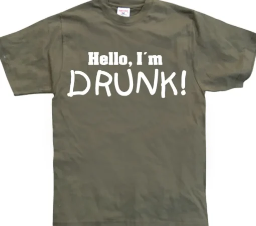Hello! IÂ´m Drunk! T-Shirt