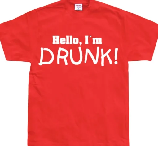 Hello! IÂ´m Drunk! T-Shirt