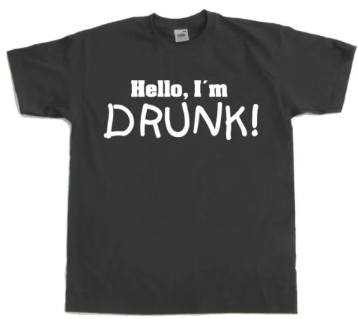Hello! IÂ´m Drunk! T-Shirt