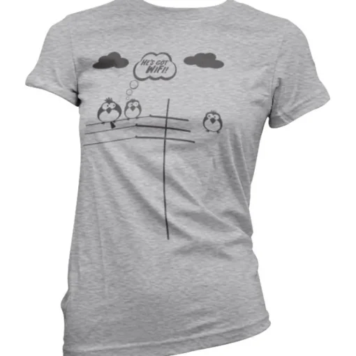 He´s Got WiFi Girly T-Shirt
