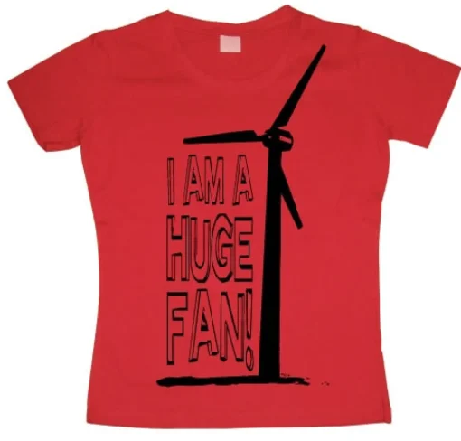 I Am A Huge Fan! Girly T-shirt