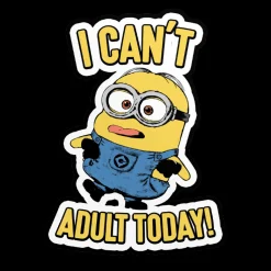 I Can't Adult Today Sticker