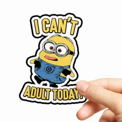 I Can't Adult Today Sticker