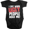 I Cry When Ugly People Hold Me Baby Body