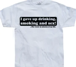 I Gave Up Drinking... T-Shirt
