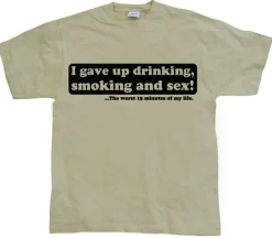 I Gave Up Drinking... T-Shirt