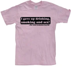 I Gave Up Drinking... T-Shirt