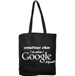 I Google Myself Tote Bag