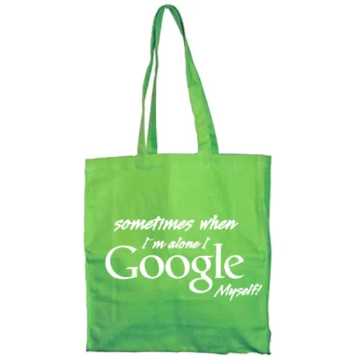 I Google Myself Tote Bag
