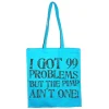 I Got 99 Problems Tote Bag