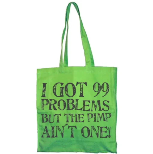 I Got 99 Problems Tote Bag