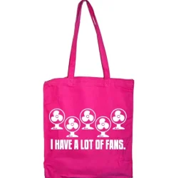 I Have A Lot Of Fans Tote Bag