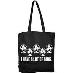 I Have A Lot Of Fans Tote Bag