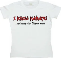 I Know Karate Girly T-shirt