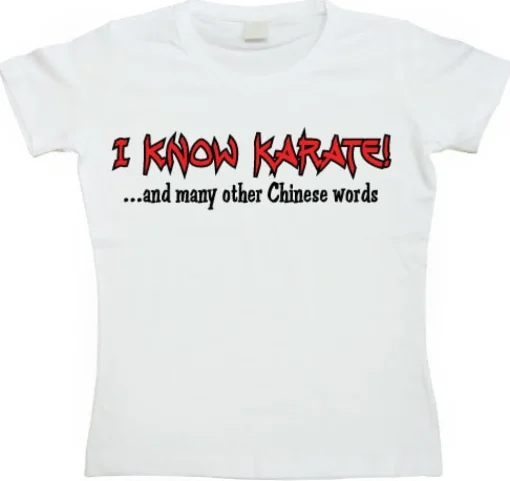 I Know Karate Girly T-shirt