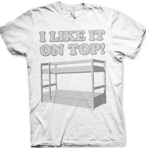 I Like It On Top T-Shirt