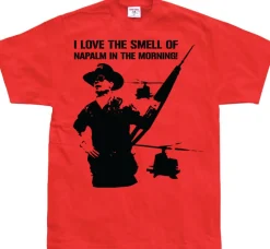 I Love The Smell Of Napalm... T-Shirt