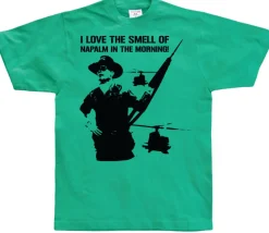 I Love The Smell Of Napalm... T-Shirt