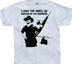 I Love The Smell Of Napalm... T-Shirt