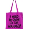 I Need To Speak To The Manager Tote Bag