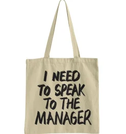 I Need To Speak To The Manager Tote Bag