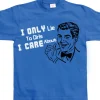 I Only Lie To Girl I Care About T-Shirt