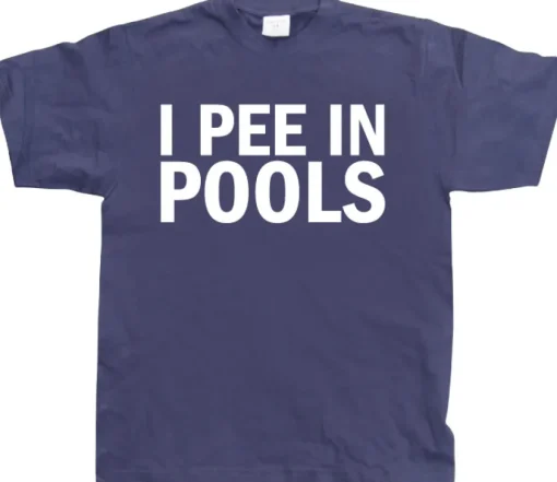 I Pee In Pools T-Shirt