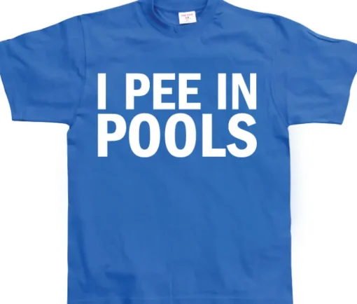 I Pee In Pools T-Shirt