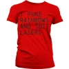 I Puke Rainbows And Shit Rainbows Girly T-Shirt
