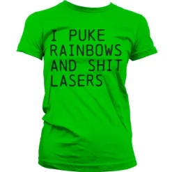 I Puke Rainbows And Shit Rainbows Girly T-Shirt