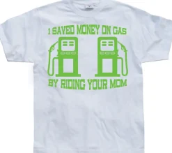 I Saved Money On Gas... T-Shirt