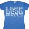 I See Dead Pixels Girly T-shirt
