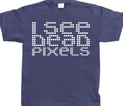 I See Dead Pixels T-Shirt