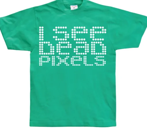 I See Dead Pixels T-Shirt