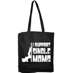 I Support Single Moms Tote Bag