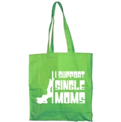 I Support Single Moms Tote Bag